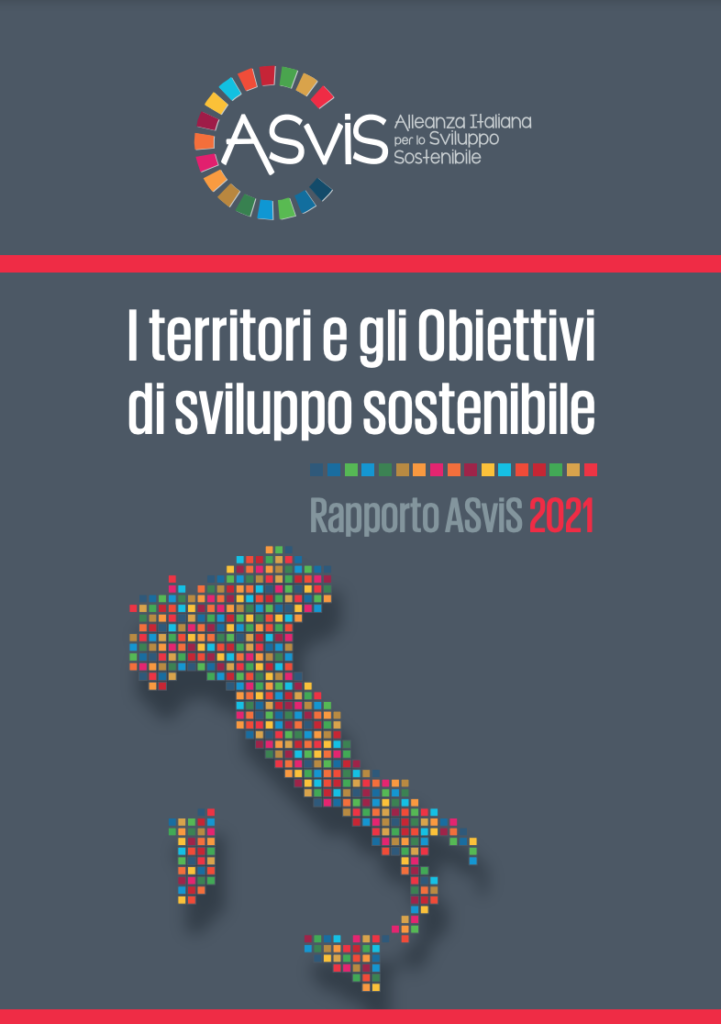 I territori e gli Obiettivi di Sviluppo Sostenibile – Rapporto ASviS 2021