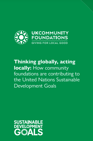 Thinking globally, acting locally: How community foundations are contributing to the United Nations Sustainable Development Goals