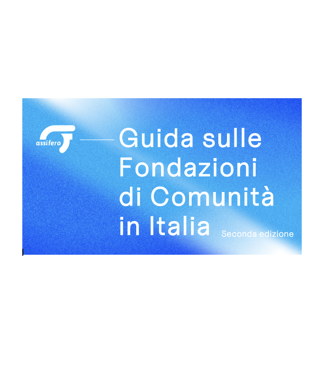 GUIDA SULLE FONDAZIONI DI COMUNITÀ IN ITALIA